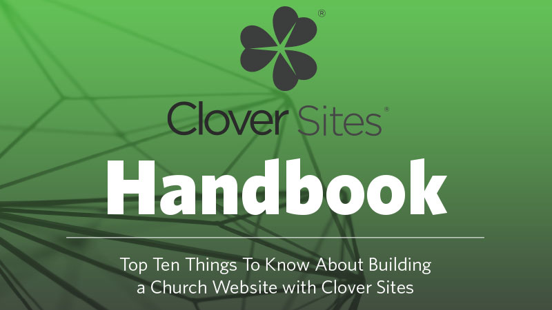 Top Ten Things To Know About Building a Church Website with Clover Sites